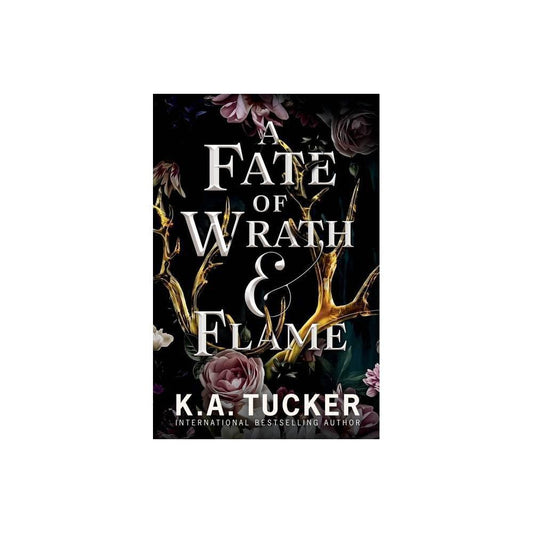 A Fate of Wrath and Flame - (Fate and Flame) by K A Tucker (Paperback)