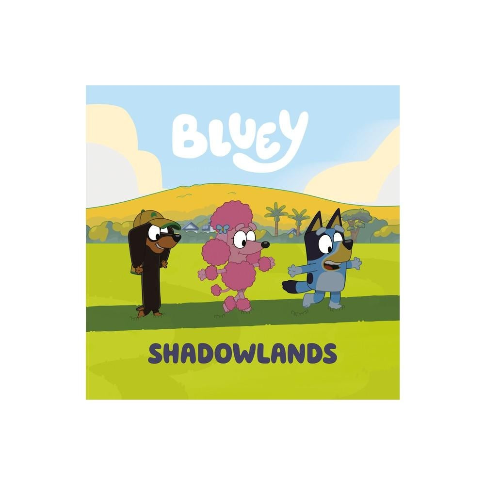 (ORDERED) Bluey: Shadowlands - by Penguin Young Readers Licenses (Paperback)