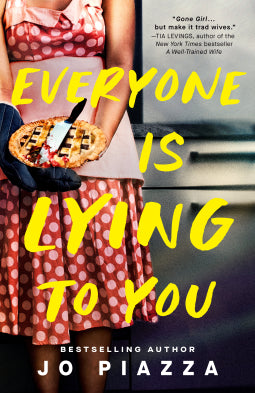 Everyone Is Lying to You by Jo Piazza (Paperback)