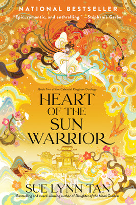 Heart of the Sun Warrior - The Celestial Kingdom #2 by Sue Lynn Tan