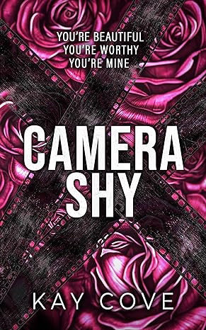 Camera Shy - Lessons in Love #1 by Kay Cove