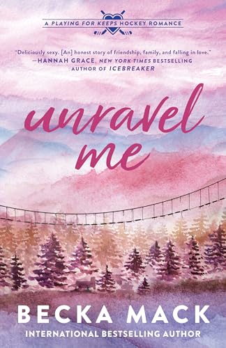 Unravel Me by Becka Mack