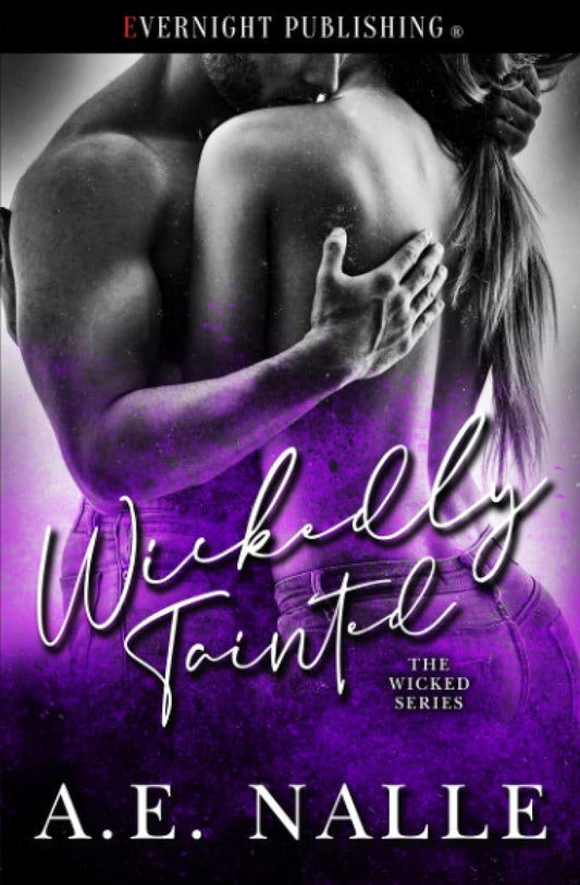 Wickedly Tainted by A E Nalle