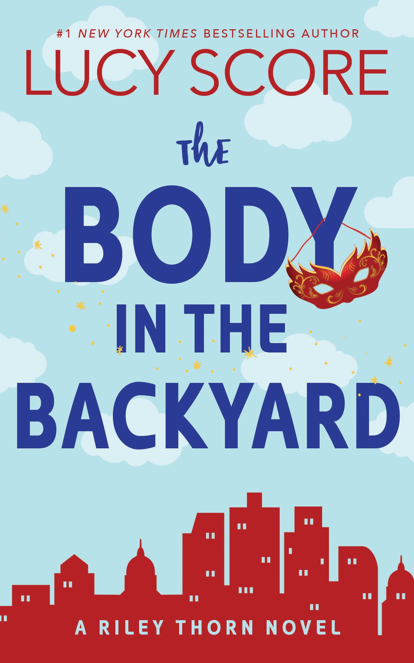 Body in the Backyard - Riley Thorn #4 by Lucy Score