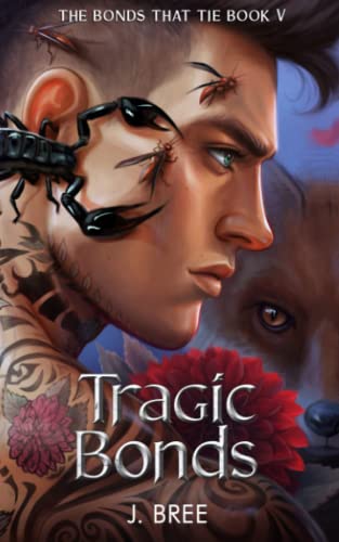 Tragic Bonds - The Bonds That Tie #5 by J Bree