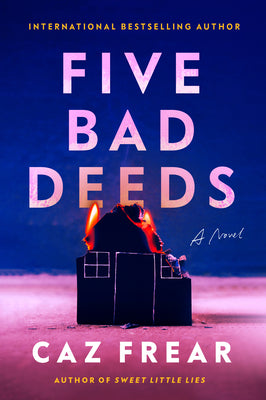 Five Bad Deeds by Caz Frear