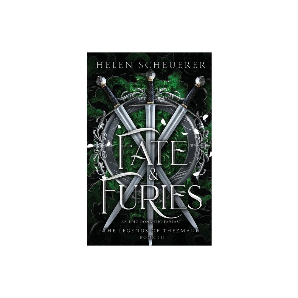 Fate & Furies - (The Legends of Thezmarr) by Helen Scheuerer (Paperback)