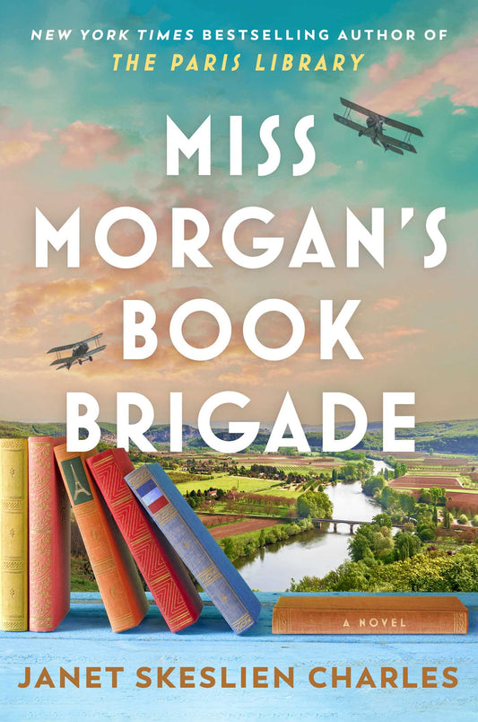 Miss Morgan's Book Brigade by Janet Skeslien Charles