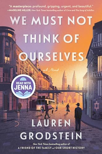 We Must Not Think of Ourselves - by Lauren Grodstein (Paperback)