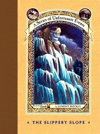 Slippery Slope - A Series of Unfortunate Events #10 by Lemony Snicket