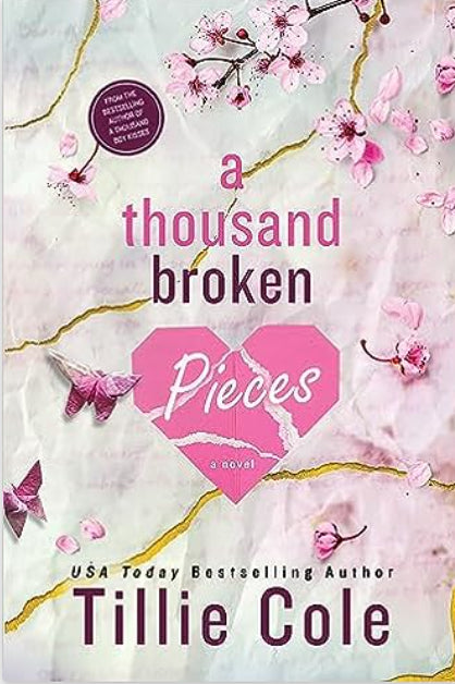 Thousand Broken Pieces - A Thousand Boy Kisses #2 by Tillie Cole