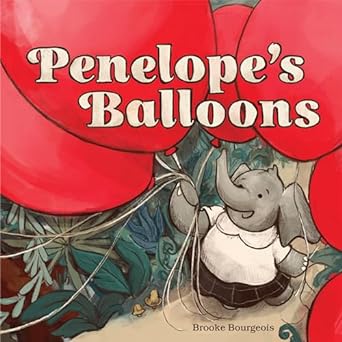 Penelope's Balloons by Brooke Bourgeois