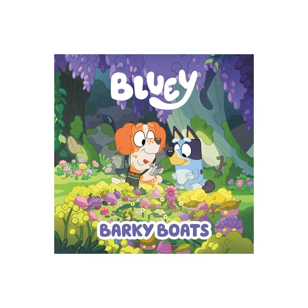 Bluey: Barky Boats - by Penguin Young Readers Licenses (Paperback)