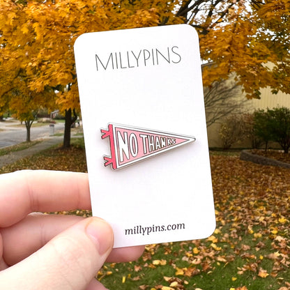 No Thanks Pennant Flag Enamel Pin