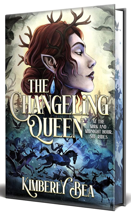 (10/28) The Changeling Queen: Deluxe Limited Edition - by Kimberly Bea (Hardcover)