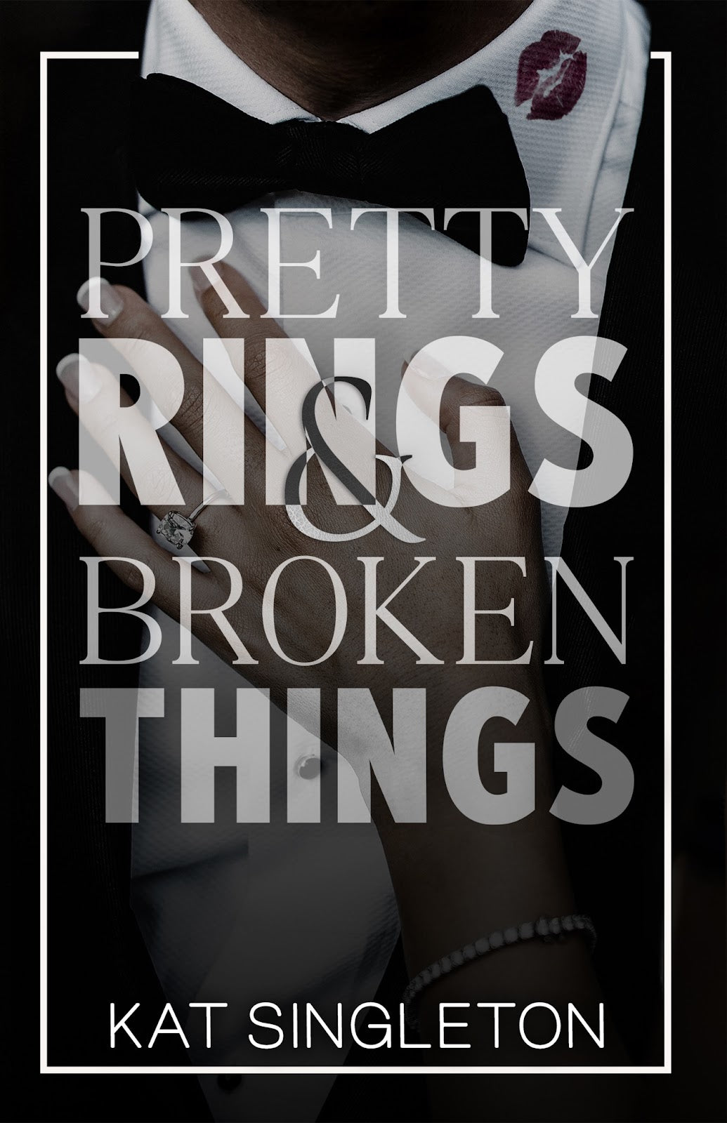 Pretty Rings and Broken Things - Black Tie Billionaires #2 by Kat Singleton