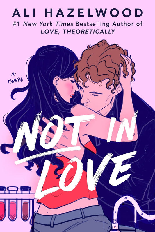 Not In Love by Ali Hazelwood