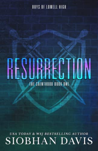 Resurrection - Boys of Lowell High #1 Siobhan Davis