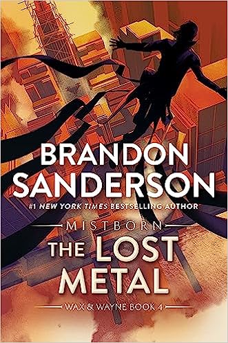 Lost Metal - The Mistborn Saga #7 by Brandon Sanderson