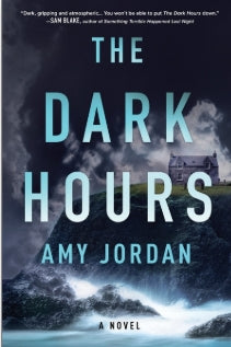 The Dark Hours - by Amy Jordan (Hardcover)