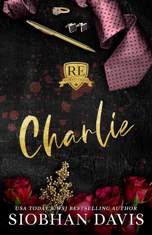 Charlie: Alternate Cover (Rydeville Elite Book 4)