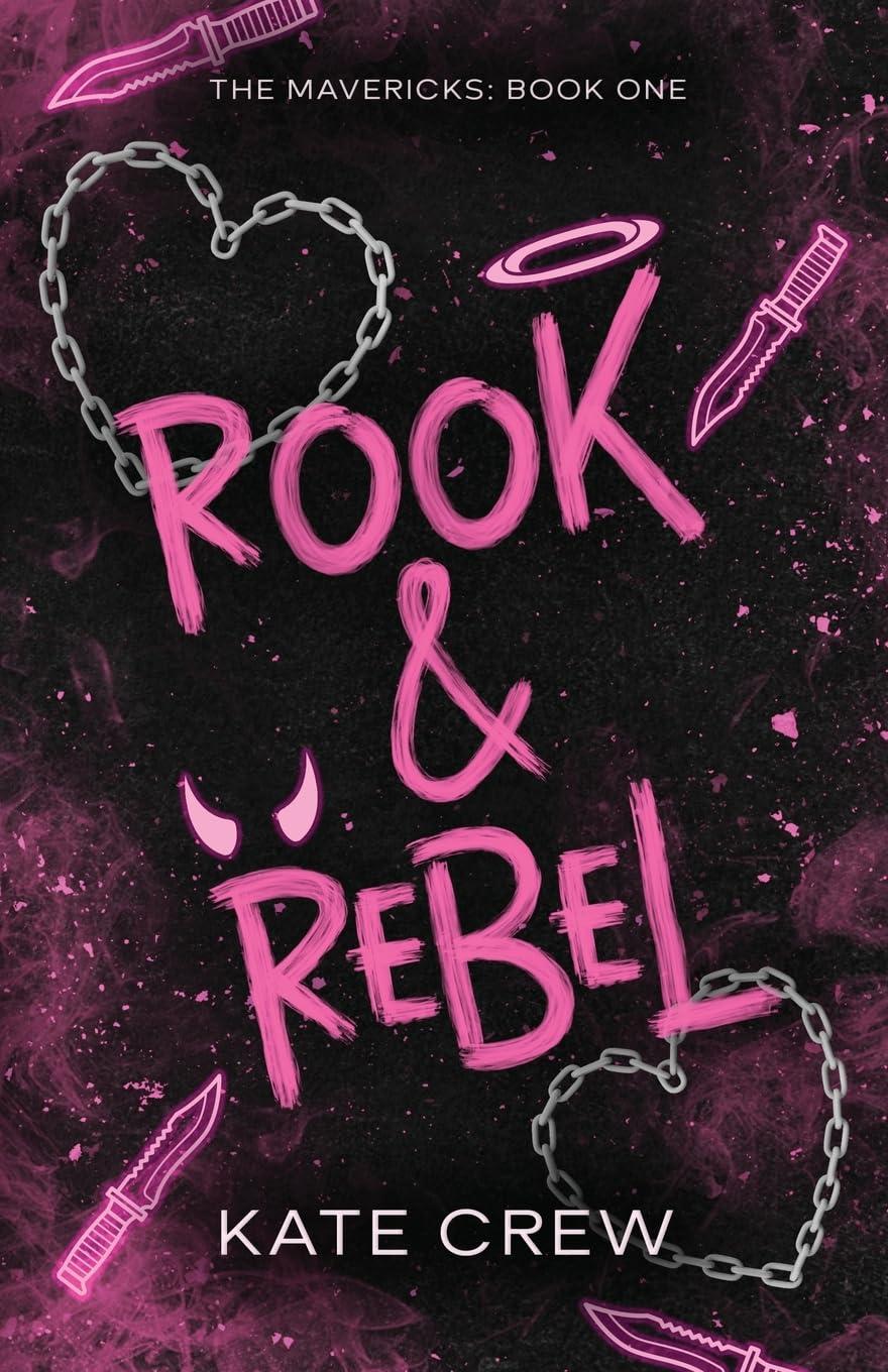 (ORDERED) Rook & Rebel (The Mavericks)