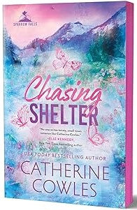 Chasing Shelter (Deluxe Edition) - (Sparrow Falls) by Catherine Cowles (Paperback)