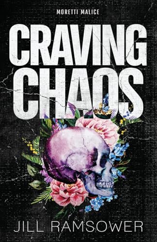 Craving Chaos - Moretti Malice #1 by Jill Ramsower