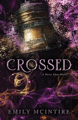 Crossed - Never After #5 by Emily McIntire