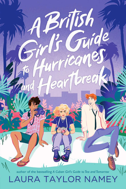 British Girl's Guide to Hurricanes and Heartbreak - Girl’s Guide #2 by Laura Taylor Namey