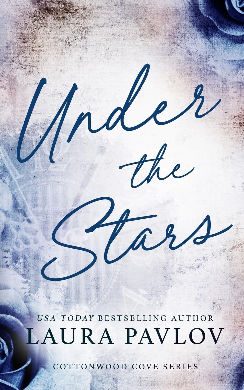 Under the Stars - Cottonwood Cove #2 by Laura Pavlov