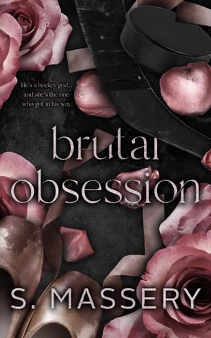 Brutal Obsession - Hockey Gods # 1 by S. Massery