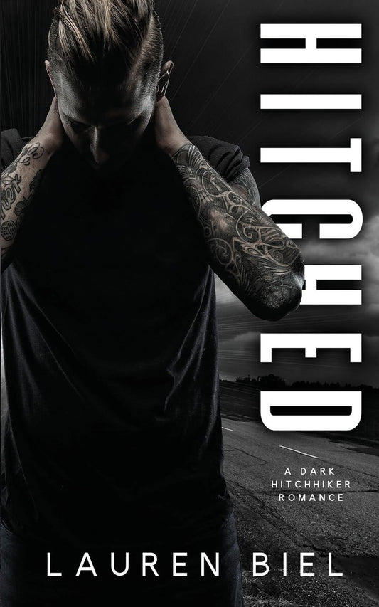 Hitched: A Dark Hitchhiker Romance (Ride or Die Romances)