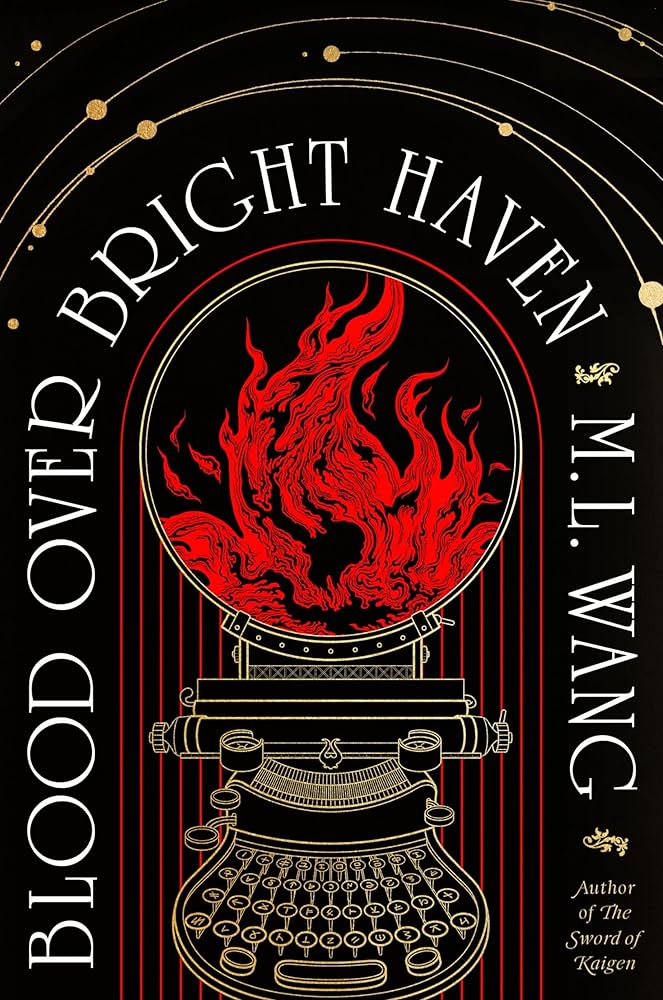 Blood Over Bright Haven - by M L Wang (Hardcover)