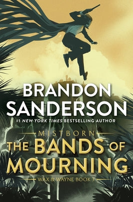 Bands of Mourning - The Mistborn Saga #6 by Brandon Sanderson