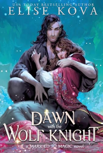 A Dawn with the Wolf Knight by Elise Kova