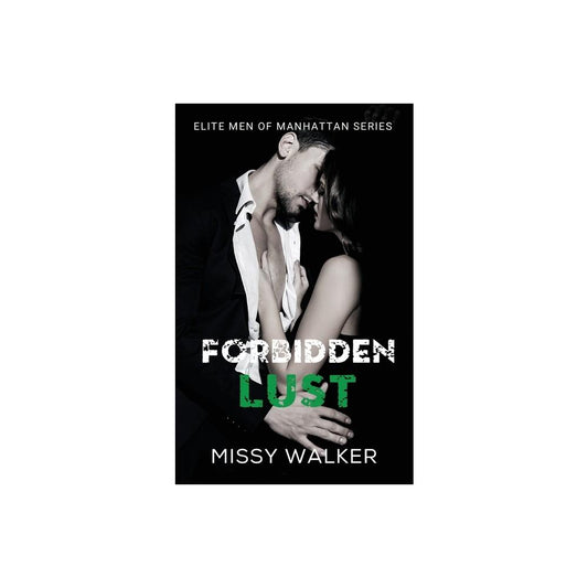 Forbidden Lust - (Elite Men of Manhattan) by Missy Walker (Paperback)