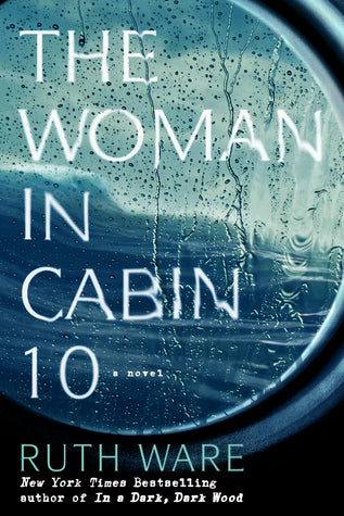 (ORDERED) The Woman in Cabin 10 by Ruth Ware